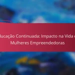 Educação Continuada: Impacto na Vida de Mulheres Empreendedoras